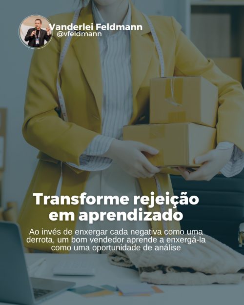 Transforme rejeição em aprendizado